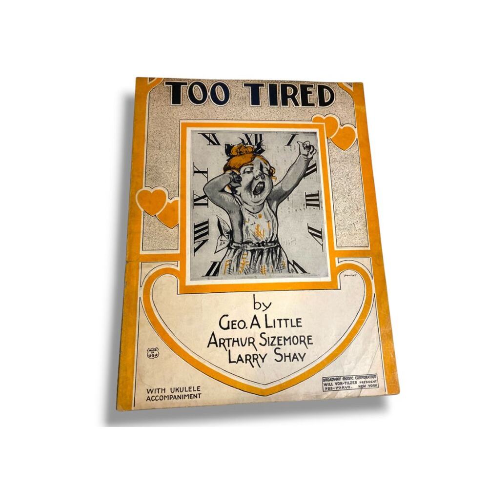 1924 Too Tired Sheet Music with Ukulele Accompaniment Little Sizemore Shay